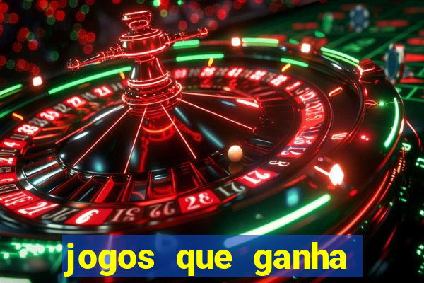 jogos que ganha dinheiro de verdade sem pagar nada